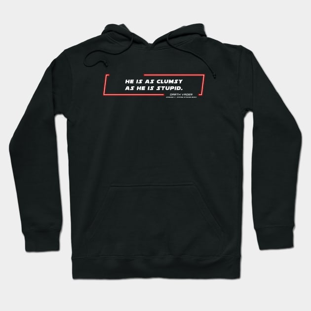 EP5 - DV - Stupid - Quote Hoodie by LordVader693